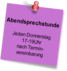 Abendsprechstunde

Jeden Donnerstag
 17-19Uhr
nach Termin-
vereinbarung

